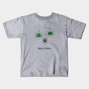 Hang in There Motivational Cactus Succulent Gift Kids T-Shirt